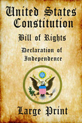 U.S. Constitution | Bill of Rights | Declaration of Independence