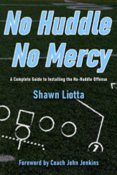 No Huddle No Mercy: A Complete Guide To Installing The No Huddle