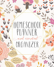 Mega Homeschool Planner and Organizer 'In Bloom'