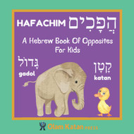 Hebrew Book Of Opposites For Kids