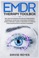 EMDR THERAPY TOOLBOX: Self-Help techniques for healing from anxiety