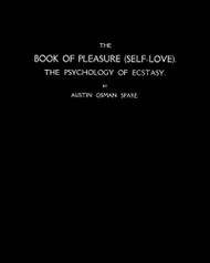 Book of Pleasure (Self-Love): The Psychology of Ecstasy