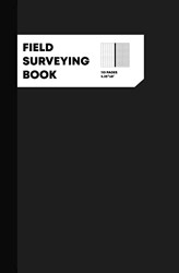 Field Surveying Book: Field Survey Journal Surveyors Journal Field