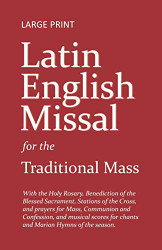 Latin English Missal: for the Traditional Mass (Large Print)