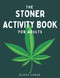 Stoner Activity Book For Adults