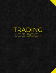 Trading Log Book: Day Trading Journal Log & Trade Strategy Planner