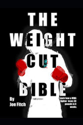 Weight Cut Bible: Learn how a MMA fighter loses 30 pounds in 8