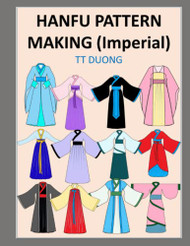 Hanfu Pattern Making: (Imperial)