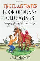 Illustrated Book of Funny Old Sayings