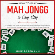 How to Play Mah Jongg in Easy Way