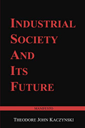 Industrial Society and Its Future: Unabomber Manifesto