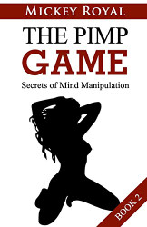 Pimp Game: Secrets of Mind Manipulation (Book 2)