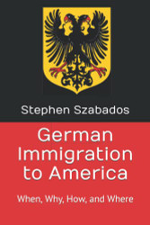 German Immigration to America: When Why How and Where