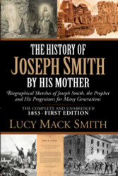 History of Joseph Smith By His Mother - 1853 - Complete