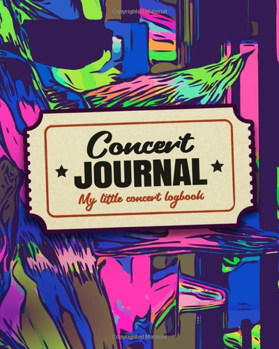 My Concert Journal - Concert Ticket Album and Logbook