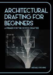 Architectural Drafting For Beginners