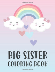 Big Sister Coloring Book for Big Sisters Ages 2-6