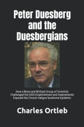 Peter Duesberg and the Duesbergians