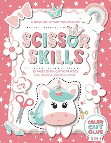 Scissor Skills Activity Book for Kids ages 3-5: A Cutting Practice  Preschool Workbook for Toddlers and Kids with 50 Color & Cut Designs | Ages  3,4,5
