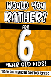 Would You Rather? For 6 Year Old Kids! The Fun And Interactive Game