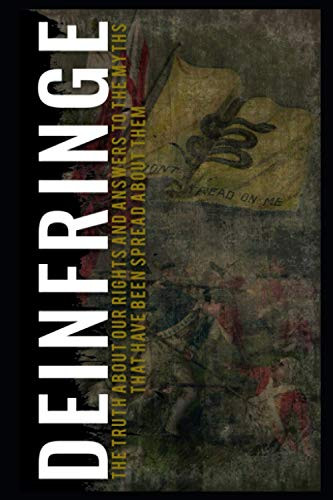 Deinfringe: The Truth About Our Rights and Answers to the Myths That