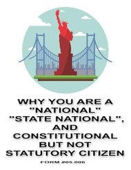 Why You Are a "National" "State National" and Constitutional But Not Volume 1