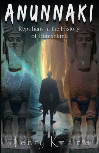 ANUNNAKI: Reptilians in the History of Humankind
