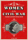 Women of the Civil War: Enlarged Illustrated Special Edition
