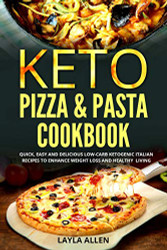 Keto Pizza & Pasta Cookbook