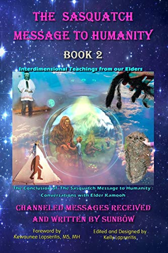 Sasquatch Message to Humanity Book 2
