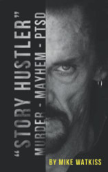 "Story Hustler": Murder-Mayhem-PTSD