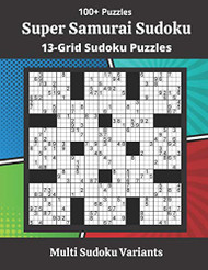 Super Samurai Sudoku Puzzles: 13-Grid Sudoku Puzzles