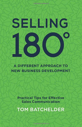 Selling 180: Practical Tips for Effective Sales Communication
