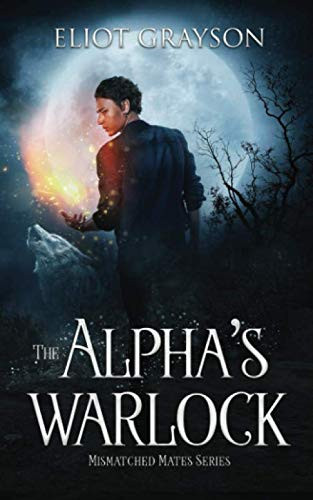 Alpha's Warlock (Mismatched Mates)