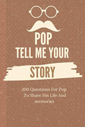 Pop tell me your story 100 Questions For Pop To Share Her Life