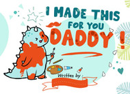 I made This For You Daddy