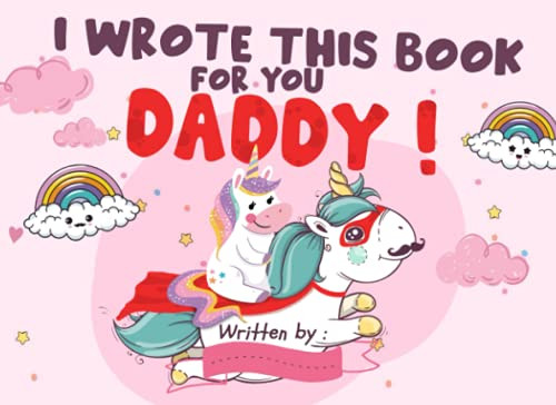 I wrote this book for you Daddy