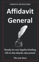 Affidavit General: Ready-to-use legally binding fill-in-the-blanks