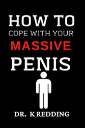 How To Cope With Your Massive Penis