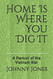 Home Is Where You Dig It: A Memoir of the Vietnam War