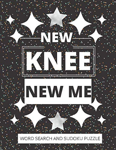 NEW KNEE NEW ME: WORD SEARCH AND SUDOKU ACTIVITY PUZZLE BOOK | FUNNY