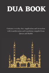 dua book: Contains 100 everyday Dua- Supplication and Invocation