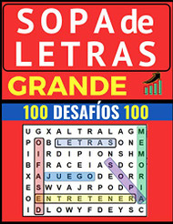 Sopa de Letras: 100 Puzzles en espanol con letras GRANDES. Palabras