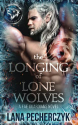 Longing of Lone Wolves: A Fae Wolf Shifter Fantasy Romance - Fae