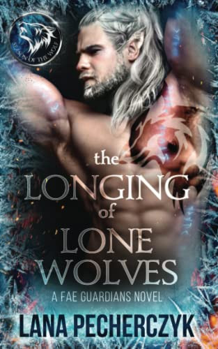 Longing of Lone Wolves: A Fae Wolf Shifter Fantasy Romance - Fae