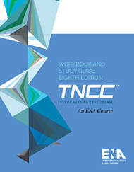 Trauma Nursing Core Course Workbook and Study Guide
