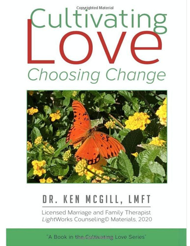 Cultivating Love: Choosing Change