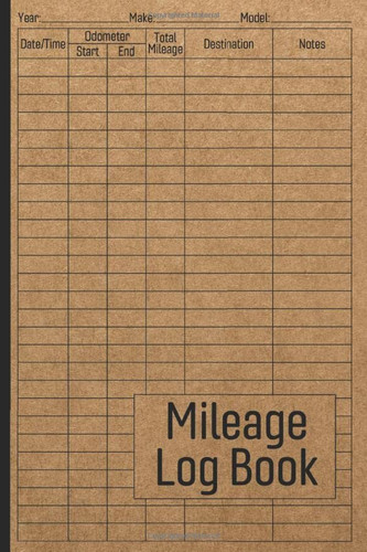 Mileage Log Book: Vehicle Mileage Journal for Business or Personal