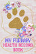 My Furbaby Health Record Book