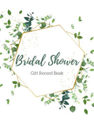 Bridal Shower Gift Record Book: Gift Log & Organizer